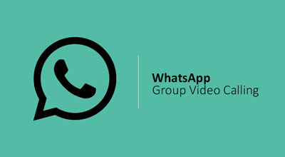چگونه با واتس اپ تماس تصویری گروهی بگیریم؟, دانستنی های اینترنت
